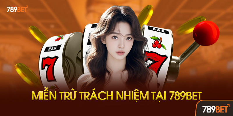 Miễn Trừ Trách Nhiệm 789BET - Những Điều Người Chơi Cần Biết Để Bảo Vệ Quyền Lợi 1 Miễn Trừ Trách Nhiệm 789BET Là Gì? Khái Niệm Và Ý Nghĩa Pháp Lý