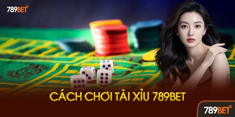 Tài Xỉu 789BET - Hướng Dẫn Toàn Diện Từ A-Z 3 Ưu Điểm Vượt Trội Của Tài Xỉu 789BET